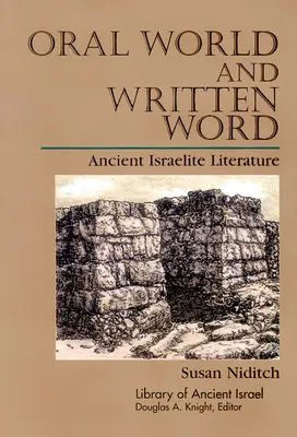 Świat ustny i słowo pisane: Literatura starożytnego Izraela - Oral World and Written Word: Ancient Israelite Literature
