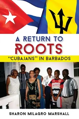 Powrót do korzeni: Kubańczycy na Barbadosie - A Return to Roots: Cubajans in Barbados