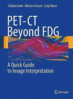 PET-CT poza FDG: krótki przewodnik po interpretacji obrazów - PET-CT Beyond FDG: A Quick Guide to Image Interpretation