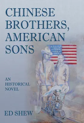 Chińscy bracia, amerykańscy synowie - Chinese Brothers, American Sons