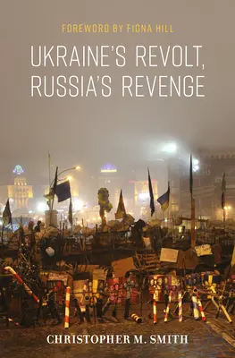 Ukraiński bunt, rosyjska zemsta - Ukraine's Revolt, Russia's Revenge