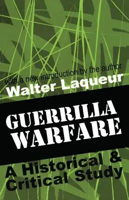 Guerrilla Warfare: Studium historyczne i krytyczne - Guerrilla Warfare: A Historical and Critical Study