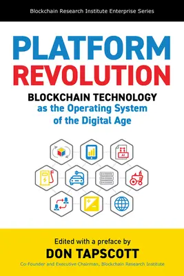 Rewolucja platformowa: Technologia Blockchain jako system operacyjny ery cyfrowej - Platform Revolution: Blockchain Technology as the Operating System of the Digital Age