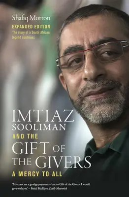 Imtiaz Sooliman i dar dawców: Miłosierdzie dla wszystkich - Imtiaz Sooliman and the Gift of the Givers: A Mercy to All