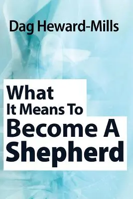 Co to znaczy zostać pasterzem? - What It Means to Become a Shepherd
