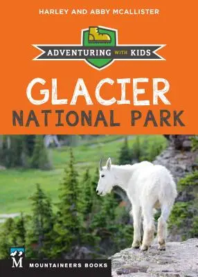 Park Narodowy Glacier: Przygoda z dziećmi - Glacier National Park: Adventuring with Kids