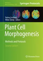 Morfogeneza komórek roślinnych: Metody i protokoły - Plant Cell Morphogenesis: Methods and Protocols