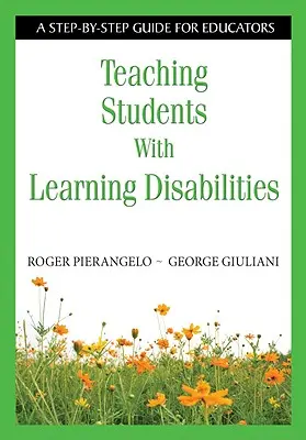 Nauczanie uczniów z trudnościami w uczeniu się: Przewodnik krok po kroku dla nauczycieli - Teaching Students With Learning Disabilities: A Step-by-Step Guide for Educators