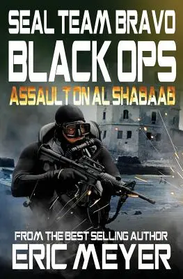 Seal Team Bravo: Black Ops - Atak na Al Shabaab - Seal Team Bravo: Black Ops - Assault on Al Shabaab