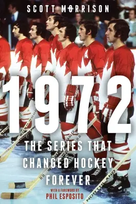 1972: Seria, która zmieniła hokej na zawsze - 1972: The Series That Changed Hockey Forever