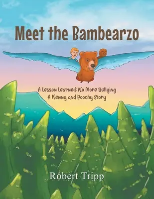 Poznaj Bambearzo: Wyciągnięta lekcja: Koniec z zastraszaniem Historia Kenny'ego i Poochy'ego - Meet the Bambearzo: A Lesson Learned: No More Bullying A Kenny and Poochy Story