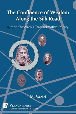 Zbieg mądrości wzdłuż Jedwabnego Szlaku: Transformacyjna poezja Omara Chajjama - The Confluence of Wisdom Along the Silk Road: Omar Khayyam's Transformative Poetry