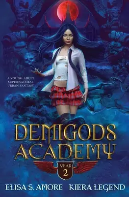 Demigods Academy - Year Two: (Young Adult Supernatural Urban Fantasy)