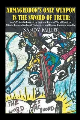 Jedyną bronią Armagedonu jest miecz prawdy - Armageddon's Only Weapon Is the Sword of Truth