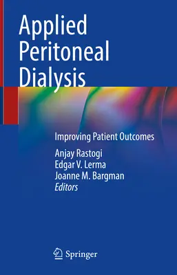Stosowana dializa otrzewnowa: Poprawa wyników leczenia pacjentów - Applied Peritoneal Dialysis: Improving Patient Outcomes