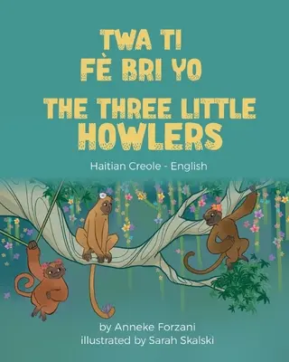 The Three Little Howlers (kreolski haitański - angielski) - The Three Little Howlers (Haitian Creole-English)