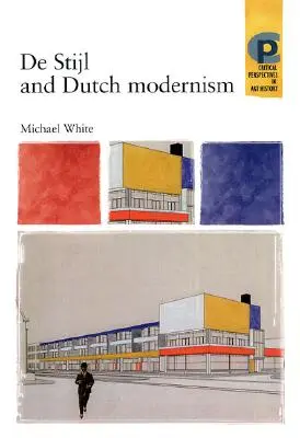 De Stijl i holenderski modernizm - De Stijl and Dutch Modernism