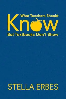 Co nauczyciele powinni wiedzieć, ale podręczniki tego nie pokazują - What Teachers Should Know But Textbooks Don′t Show