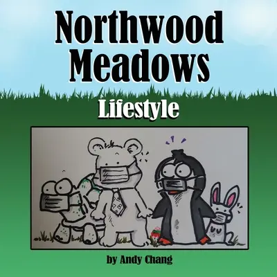 Northwood Meadows: Styl życia - Northwood Meadows: Lifestyle