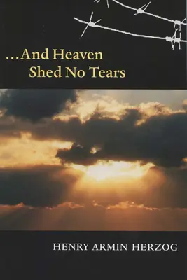 ... a niebo nie roni łez - ... and Heaven Shed No Tears