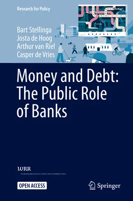 Pieniądze i dług: publiczna rola banków - Money and Debt: The Public Role of Banks