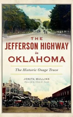 Autostrada Jeffersona w Oklahomie: Historyczny szlak Osage - The Jefferson Highway in Oklahoma: The Historic Osage Trace