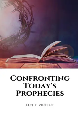 Konfrontacja z dzisiejszymi proroctwami - Confronting Today's Prophecies