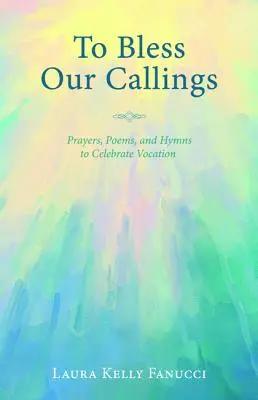 Błogosławić nasze powołania - To Bless Our Callings