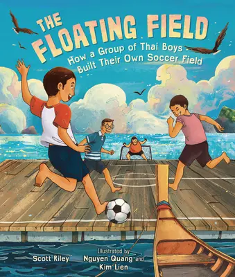 The Floating Field: Jak grupa tajskich chłopców zbudowała własne boisko do piłki nożnej - The Floating Field: How a Group of Thai Boys Built Their Own Soccer Field