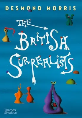 Brytyjscy surrealiści - The British Surrealists