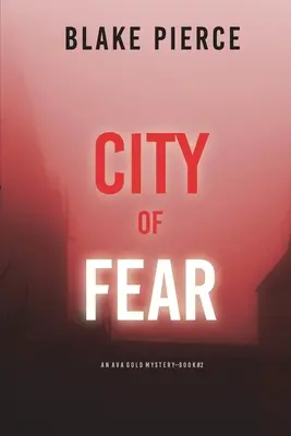 Miasto strachu: tajemnica Avy Gold (książka 2) - City of Fear: An Ava Gold Mystery (Book 2)