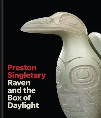 Preston Singletary: Kruk i pudełko światła dziennego - Preston Singletary: Raven and the Box of Daylight