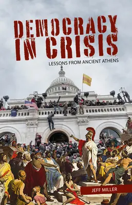 Demokracja w kryzysie: Lekcje ze starożytnych Aten - Democracy in Crisis: Lessons from Ancient Athens