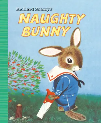 Niegrzeczny króliczek Richarda Scarry'ego - Richard Scarry's Naughty Bunny