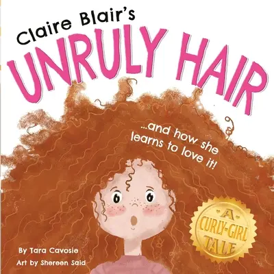 Niesforne włosy Claire Blair: opowieść o kręconej dziewczynie (rude włosy) - Claire Blair's Unruly Hair: A Curly-Girl Tale (Red Hair)