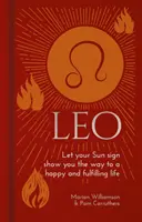 Lew - Niech Twój znak Słońca wskaże Ci drogę do szczęśliwego i satysfakcjonującego życia - Leo - Let Your Sun Sign Show You the Way to a Happy and Fulfilling Life