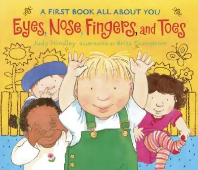 Oczy, nos, palce u rąk i nóg: Pierwsza książka o tobie - Eyes, Nose, Fingers, and Toes: A First Book All about You