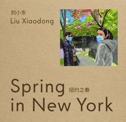 Liu Xiaodong: Wiosna w Nowym Jorku - Liu Xiaodong: Spring in New York