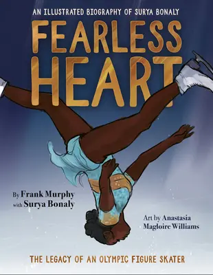 Nieustraszone serce: Ilustrowana biografia Suryi Bonaly - Fearless Heart: An Illustrated Biography of Surya Bonaly