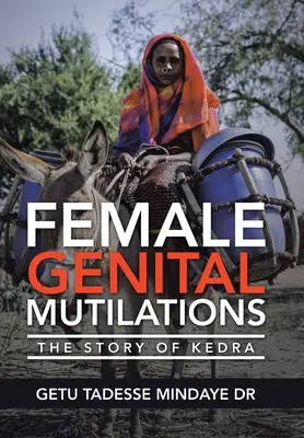 Okaleczenia żeńskich narządów płciowych: Historia Kedry - Female Genital Mutilations: The Story of Kedra