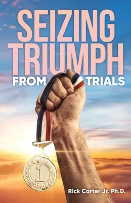 Czerpanie triumfu z prób - Seizing Triumph From Trials