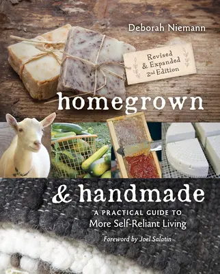 Homegrown & Handmade - 2nd Edition: Praktyczny przewodnik po bardziej samodzielnym życiu - Homegrown & Handmade - 2nd Edition: A Practical Guide to More Self-Reliant Living