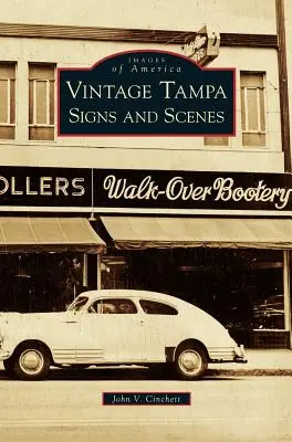 Znaki i sceny z Tampy w stylu vintage - Vintage Tampa Signs and Scenes