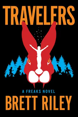 Podróżnicy: A Freaks Novel - Travelers: A Freaks Novel