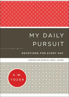 Mój codzienny pościg: Nabożeństwa na każdy dzień - My Daily Pursuit: Devotions for Every Day