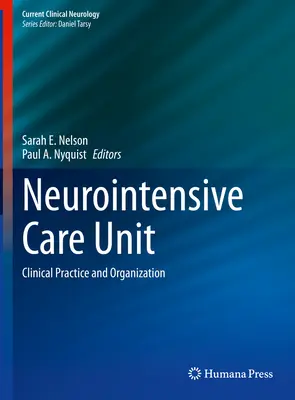 Oddział Neurointensywnej Opieki Medycznej: Praktyka kliniczna i organizacja - Neurointensive Care Unit: Clinical Practice and Organization