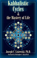 Cykle kabalistyczne i mistrzostwo życia - Kabbalistic Cycles & the Mastery of Life