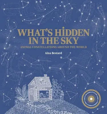 Co kryje się na niebie? Konstelacje zwierząt na całym świecie (książka Shine-A-Light) - What's Hidden in the Sky?: Animal Constellations Around the World (a Shine-A-Light Book)