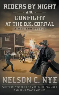 Riders By Night i Gunfight At The O.K. Corral: Western Double - Riders By Night and Gunfight At The O.K. Corral: A Western Double