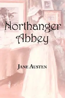 Opactwo Northanger Jane Austen - Jane Austen's Northanger Abbey